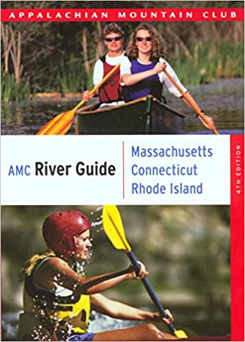 AMC - River Guide to MA/CT/RI 4th Edition
