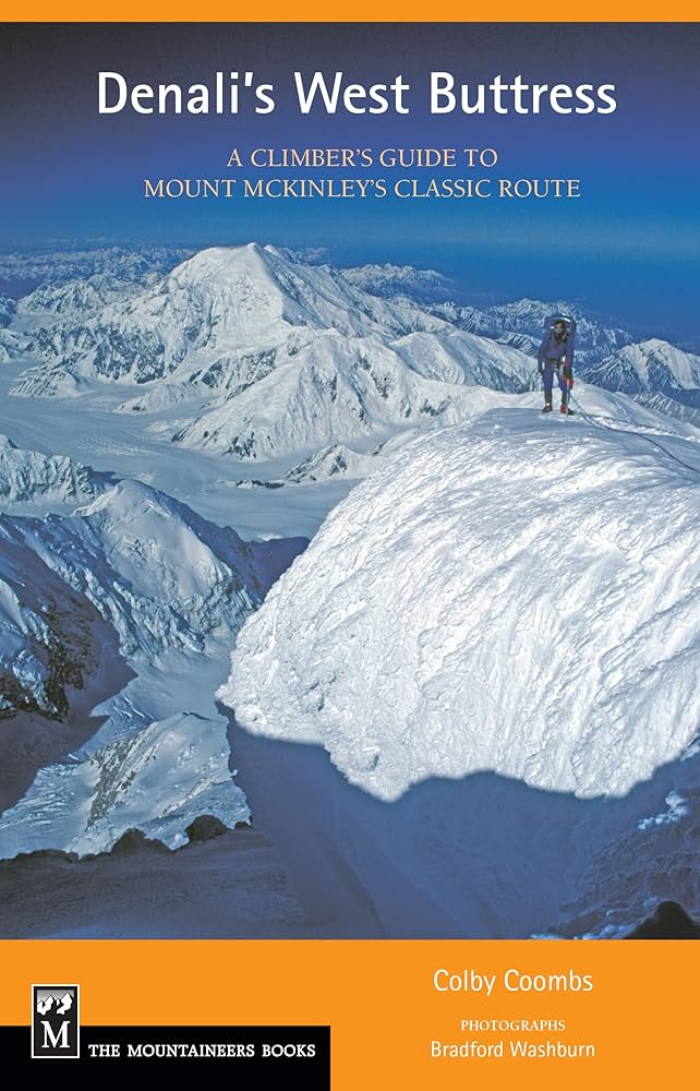 Mountaineer Books - Denali's West Buttress: A Climber's Guide to Mt. McKinley's Classic Route