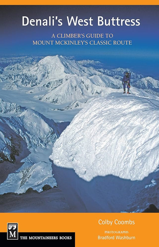 Mountaineer Books - Denali's West Buttress: A Climber's Guide to Mt. McKinley's Classic Route