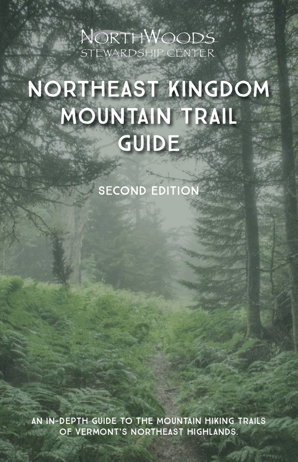 Northwoods Center - Northeast Kingdom Mt Trail Guide