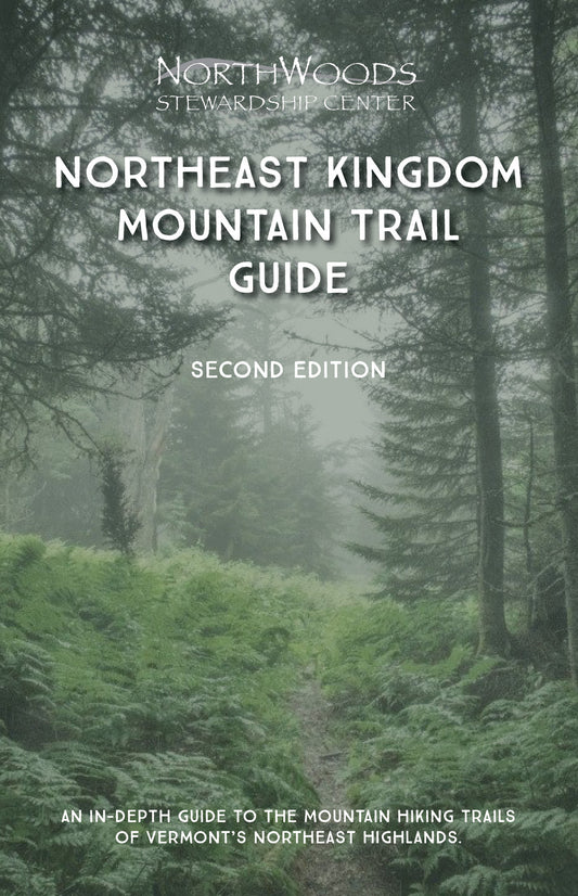 Northwoods Center - Northeast Kingdom Mt Trail Guide
